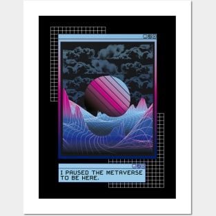 I Paused The Metaverse To Be Here Funny Quote Posters and Art